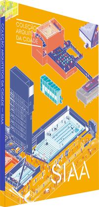 Imagem de Livro - Coleção Arquitetos da Cidade: SIAA