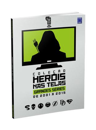 Imagem de Livro - Coleção Heróis nas Telas - Grandes Séries de 2001 a 2015