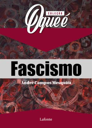 Imagem de Livro - Coleção O que é Fascismo