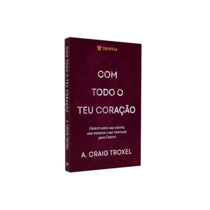 Imagem de Livro Com Todo o Teu Coração Editora Trinitas