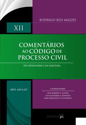 Imagem de Livro - Comentários ao Código de Processo Civil - Arts 610 a 673 Vol.XII - 1ª Edição 2023