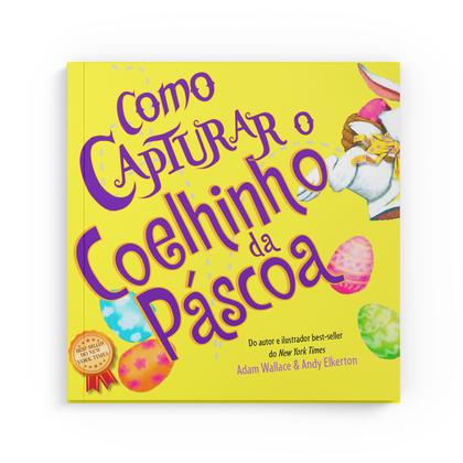 Imagem de Livro - Como Capturar um Coelhinho da Páscoa
