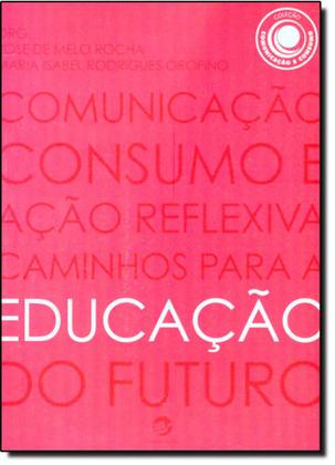 Imagem de Livro - Comunicação, consumo e ação reflexiva