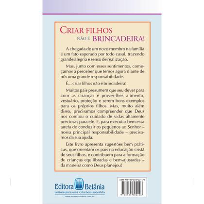 Imagem de Livro - Criar Filhos Não é Brincadeira!