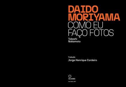 Imagem de Livro - Daido Moriyama: Como eu faço fotos