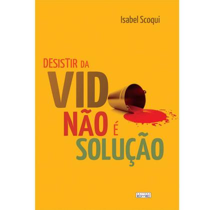 Imagem de Livro Desistir Da Vida Não É A Solução Chio Xavier Autoajuda - EDITORA EME