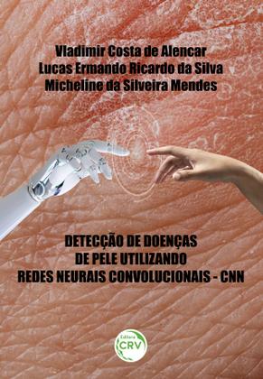 Imagem de Livro - Detecção De Doenças De Pele Utilizando Redes Neurais Convolucionais – CNN