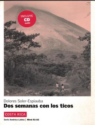 Imagem de Livro - Dos Semanas Con Los Ticos - Nivel A1-A2 - Libro + Cd Audio