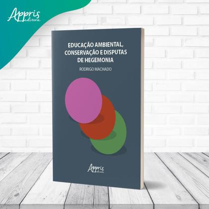 Imagem de Livro - Educação ambiental, conservação e disputas de hegemonia
