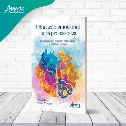 Imagem de Livro - Educação Emocional Para Professores Conhecendo as Informações Para Ensinar e Aprender Melhor