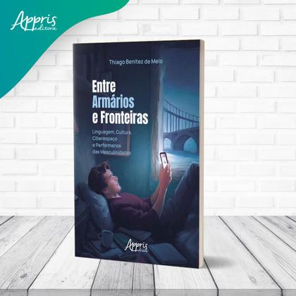 Imagem de Livro - Entre Armários e Fronteiras