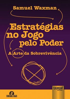 Imagem de Livro - Estratégias no Jogo pelo Poder - A Arte da Sobrevivência