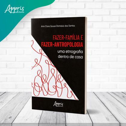 Imagem de Livro - Fazer-Família e Fazer-Antropologia