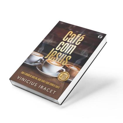 Imagem de Livro físico, Café com Jesus 2, Com a Bênção de Deus Pai, Deus Filho e Deus Espírito Santo, Vinícius Iracet