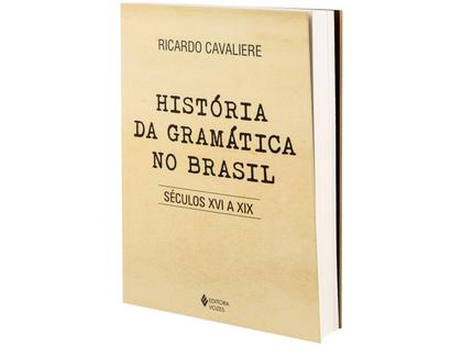 Imagem de Livro História da Gramática no Brasil Ricardo Cavaliere