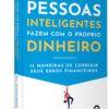 Imagem de Livro - Idiotices que pessoas inteligentes fazem com o próprio dinheiro