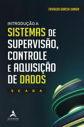 Imagem de Livro - Introdução a sistemas de supervisão, controle e aquisição de dados - SCADA