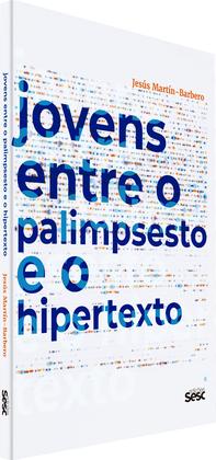 Imagem de Livro - Jovens entre o palimpsesto e o hipertexto