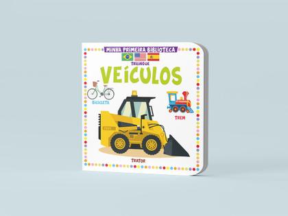 Imagem de Livro - Minha Primeira Biblioteca Trilíngue - Veículos
