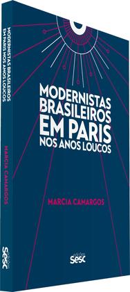 Imagem de Livro - Modernistas brasileiros em Paris nos anos loucos