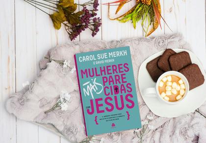 Imagem de Livro - Mulheres mais parecidas com Jesus