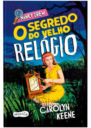 Imagem de Livro - Nancy Drew: O segredo do velho relógio – Primeiro volume de um dos clássico mais amados da literatura de mistério infantojuvenil