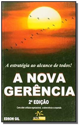 Imagem de Livro - Nova Gerencia, A - A Estrategia Ao Alcance De Todos!  - 2ª Ed - Alb - Alta Books