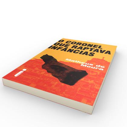 Imagem de Livro - O Coronel Que Raptava Infâncias