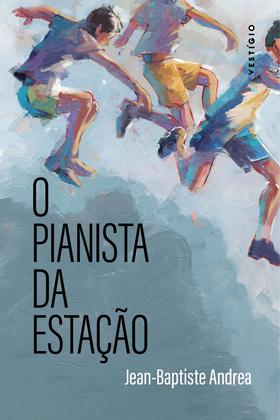 Imagem de Livro - O pianista da estação (do autor vencedor do Goncourt 2023)