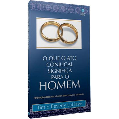 Imagem de Livro - O Que o Ato Conjugal Significa Para o Homem