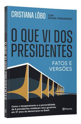 Imagem de Livro - O que vi dos presidentes