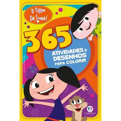 Imagem de Livro O Show da Luna - 365 Atividades e Desenhos Para Colorir Crianças Filhos Infantil Desenho História Brincar Pintar - Igreja Cristã Amigo Evangélico