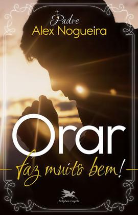 Imagem de Livro Orar Faz Muito Bem! + A Cura Do Coração: Um Diário Espiritual + Menos É Mais - Reflexões Em Poucas Palavras