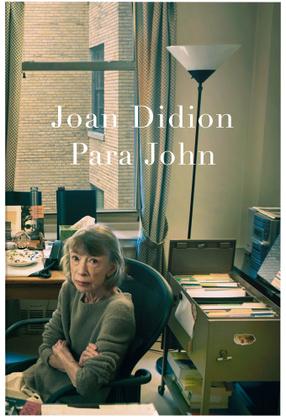 Imagem de Livro - Para John – Um relato autobiográfico inédito de Joan Didion, autora de “O ano do pensamento mágico”