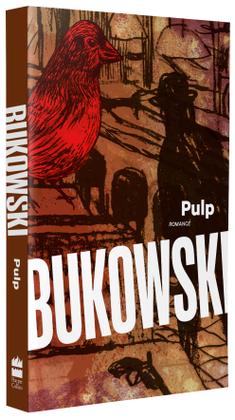 Imagem de Livro - Pulp - Nova edição comentada com tradução inédita e posfácios de Ana Paula Maia e Charles Dall'Agnol