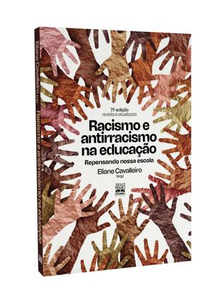 Livro - Racismo e antirracismo na educação - Livros de Ciências Humanas ...