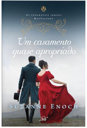 Imagem de Livro - Um casamento quase apropriado – Terceiro livro da trilogia Os Indomáveis Irmãos MacTaggert
