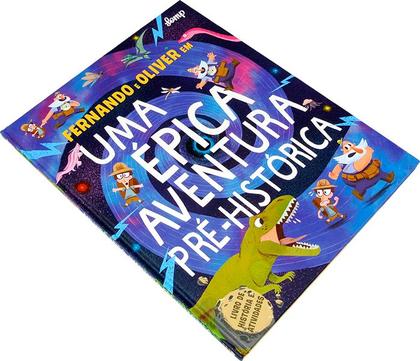 Livro - Uma épica aventura pré-histórica: Fernando e Oliver