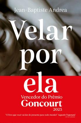 Imagem de Livro - Velar por ela (Vencedor do Goncourt 2023)