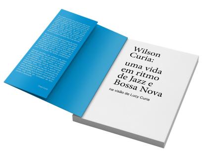 Imagem de Livro - Wilson Curia: Uma vida em ritmo de jazz e bossa nova na visão de Lucy Curia