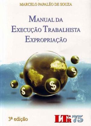 Imagem de Manual Da Execucao Trabalhista Expropriacao-3ed