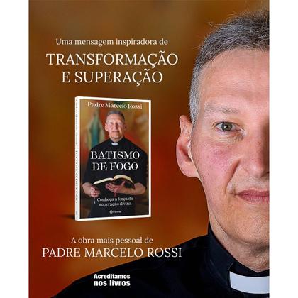 Imagem de Menos É Mais, Reflexões Em Poucas Palavras + Batismo De Fogo: Conheça A Força Da Superação Divina, Padre Marcelo Rossi - Livro