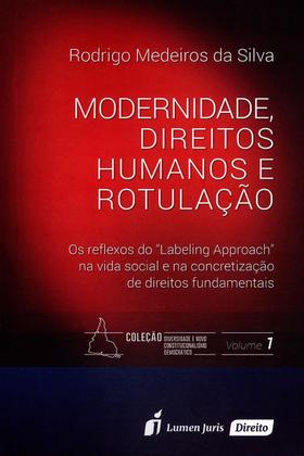 Imagem de Modernidade, Direitos Humanos e Rotulação - Vol. 1 - Col. Diversidade - Lumen Juris