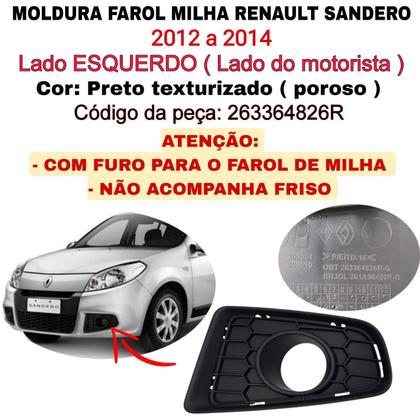 Imagem de Moldura Farol Grade Milha Renault Sandero 2012 2013 2014 Lado Esquerdo Com Furo Original