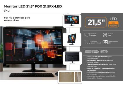 Imagem de Monitor 21,5 Polegadas Fox Led Full HD Hdmi Vga Vesa 2ms Bivolt