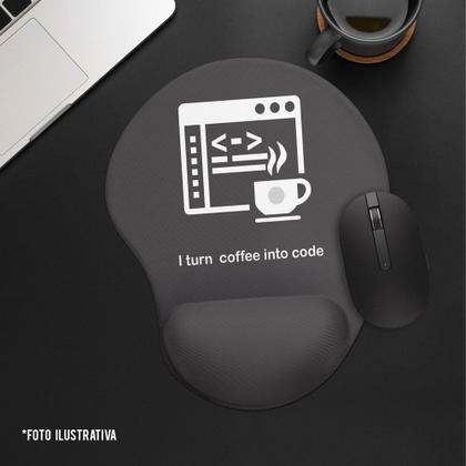 Imagem de Mouse pad Ergonômico I Turn Coffee Into Code