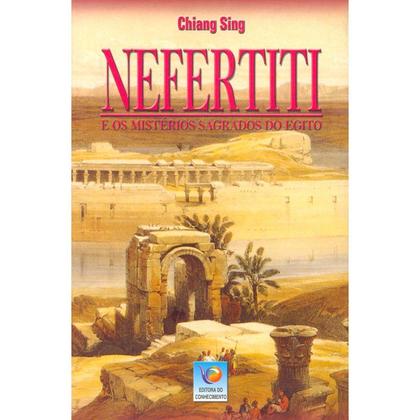 Imagem de Nefertiti e os Mistérios Sagrados do Egito - EDITORA DO CONHECIMENTO