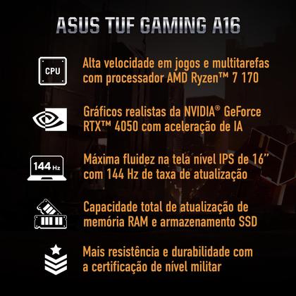 Imagem de Notebook ASUS TUF Gamer A16 FA607NUQ RTX 4050 Ryzen 7 16GB RAM 512GB SSD Linux 16" LCD LED 144Hz IPS RL167