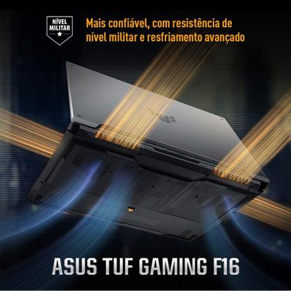 Imagem de Notebook ASUS TUF Gaming F16 FX607VU RTX4050 Intel Core i7 13620H 16Gb Ram 512Gb SSD Windows 11 Tela Nível IPS 16" LED 144Hz Gray - RL007W
