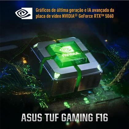 Imagem de Notebook ASUS TUF Gaming F16 FX608JMR NVIDIA RTX 5060 Intel Core i5 14a 16GB RAM 512GB SSD Windows 11 Home 16" LED FHD IPS Jaeger Gray RV260W